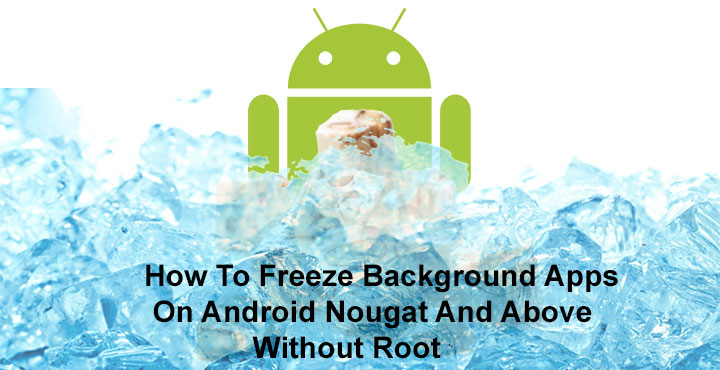 orange foragte Atlas Disable or Freeze Background Apps on Android Without Root - DroidViews