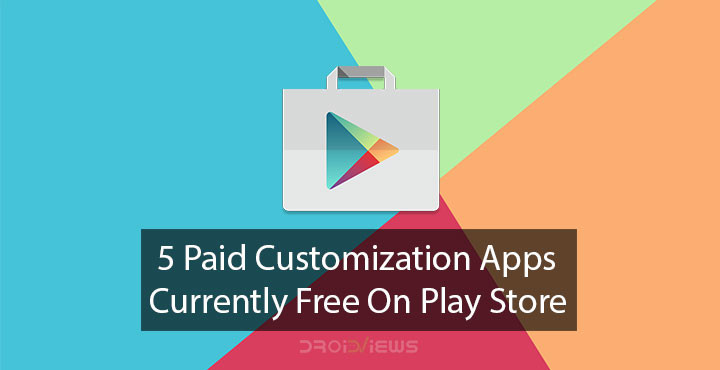 5 Paid Customization Apps Free on Play Store