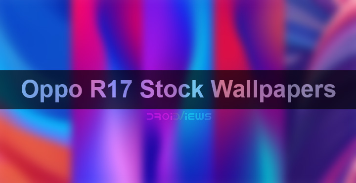 Download Oppo R17 Stock Wallpapers