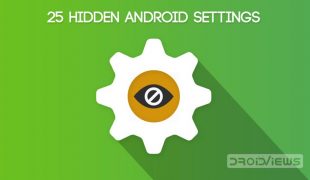 25 Hidden Android Tricks, Secret Settings & Features | DroidViews