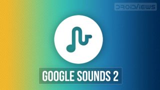 Google Sounds 2 (APK) - Install on Any Android with Pie 9.0 - DroidViews