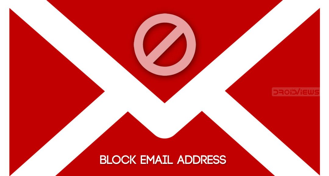 How To Block Email Address In Gmail Web And Android DroidViews
