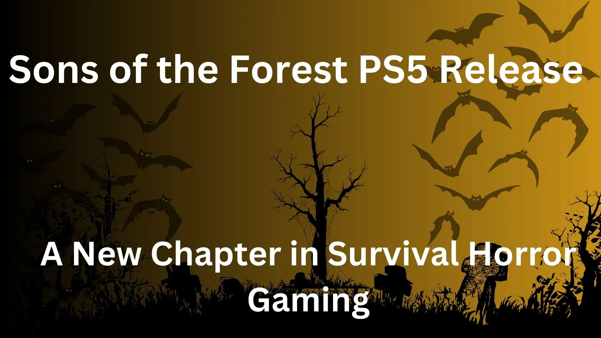 Is Sons of the Forest coming to PS5?