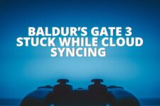 Baldur’s Gate 3 Stuck while cloud syncing