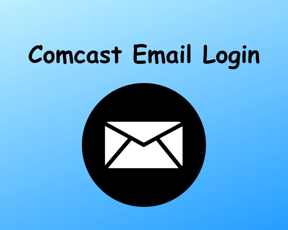 A Complete Guide To Comcast Email Log In DroidViews