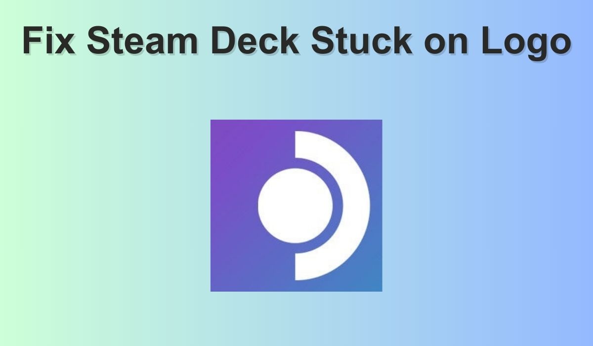 Fix Steam Deck Stuck on Logo