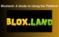 Bloxland A Guide to Using the Platform